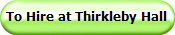To Hire at Thirkleby Hall